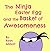 The Ninja Easter Egg and th...