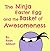The Ninja Easter Egg and the Basket of Awesomeness