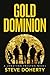 Gold Dominion: A Jonathan P...