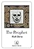 The Prophet by Kahlil Gibran The Prophet by Kahlil Gibran