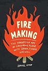 Fire Making: The ...