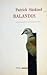 Balandis by Patrick Süskind Balandis by Patrick Süskind