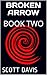 Broken Arrow, Book Two (Bro...