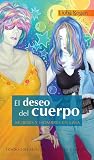 El deseo del cuerpo. Mujeres y hombres en la Lima contemporánea