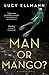 Man or Mango?