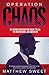 Operation Chaos: The Vietnam Deserters Who Fought the CIA, the Brainwashers, and Themselves