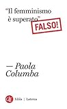 "Il femminismo è ...