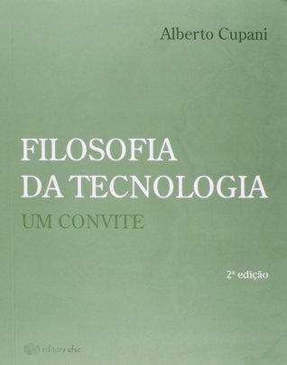 Filosofia da tecnologia: um convite