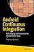 Android Continuous Integration: Build-Deploy-Test Automation for Android Mobile Apps