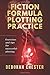 FICTION FORMULA PLOTTING PRACTICE