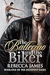 The Ballerino and the Biker by Rebecca       James