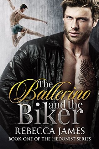 The Ballerino and the Biker (The Hedonist, #1)