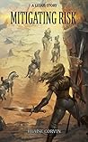 Mitigating Risk by Blaise Corvin