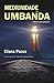 Mediunidade na Umbanda (Umbanda, Muito Prazer Livro 2) (Portuguese Edition)