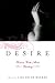 Desire: Women Write About W...