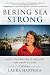 Bering Sea Strong: How I Fo...