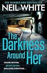 The Darkness Arou...