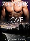 Love on the Outskirts of Town by Zoe York