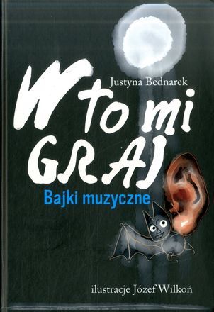 W to mi graj. Bajki muzyczne