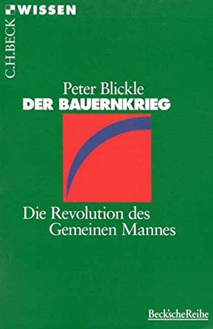 Der Bauernkrieg. Die Revolution des Gemeinen Mannes (Paperback)