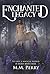 Enchanted Legacy