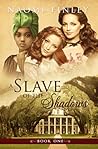 A Slave of the Shadows by Naomi  Finley