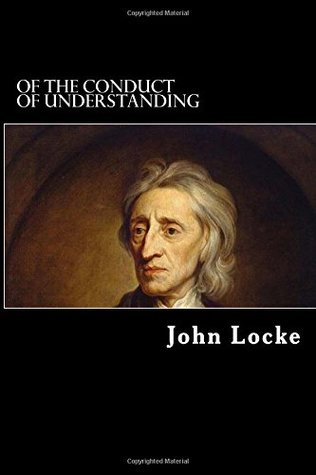 Of the Conduct of Understanding