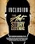 Inclusion: The Art of Story...