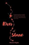 River of Shame by Maureen K. Hughes