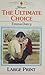 The Ultimate Choice