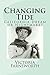 Changing Tide: California Dream or Nightmare? (The Amazing Life of an Ordinary Woman Book 4)