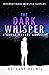 The Dark Whisper (Internati...