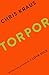 Torpor by Chris Kraus Torpor by Chris Kraus