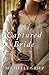 The Captured Bride (Daughters of the Mayflower, #3)