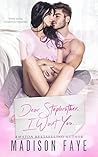 Dear Stepbrother, I Want You by Madison Faye Dear Stepbrother, I Want You by Madison Faye