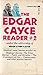 The Edgar Cayce Reader #2