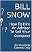 How To Hire An Advisor To Sell Your Company by Bill Snow
