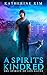 A Spirit's Kindred (Spirits...