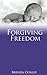 Forgiving Freedom by Brenda Conley