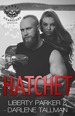 Hatchet (Rebel Guardians MC, #2)