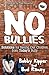 No Bullies by Bobby Kipper