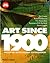 Art Since 1900: Modernism, Antimodernism, Postmodernism