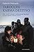 Tarocchi Karma Destino: Ruoli, simboli, archetipi e meditazioni per illuminare i processi interiori e lavorare su di sé (Nonordinari Vol. 4) (Italian Edition)