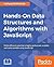 Hands-On Data Structures and Algorithms with JavaScript: Write efficient code that is highly performant, scalable, and easily testable using JavaScript