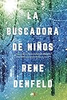La buscadora de niños by Rene Denfeld