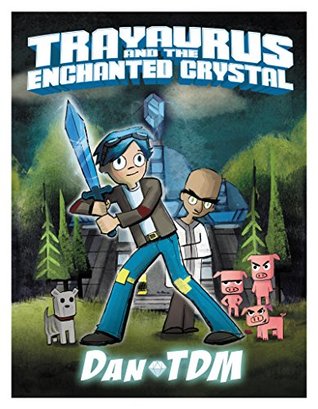 DanTDM: Trayaurus and the Enchanted Crystal: A Graphic Novel – A #1 NYT Bestselling Gaming Fantasy Adventure for Kids (Ages 8-12)