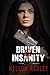 Driven To Insanity by Willow Ridley