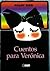 Cuentos para Verónica by Poldy Bird