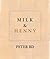 Milk & Henny by Peter BD