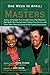One Week in April: The Masters: Stories and Insights from Arnold Palmer, Phil Mickelson, Rick Reilly, Ken Venturi, Jack Nicklaus, Lee Trevino, and Many More About the Quest for the Famed Green Jacket